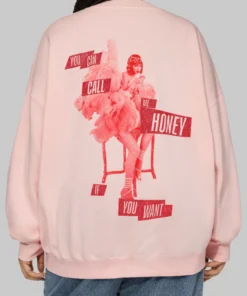 Taylor Swift You Can Call Me Honey If You Want Pink Sweatshirt